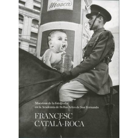 Francesc Català-Roca. Maestros de la fotografía en la Academia de ...