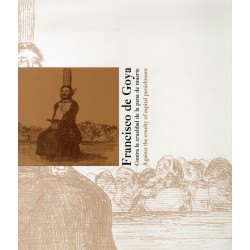 Francisco de Goya. Contra la crueldad de la pena de muerte