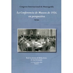 Actas. Congreso Internacional de Museografía. La Conferencia de Museos de 1934,en perspectiva